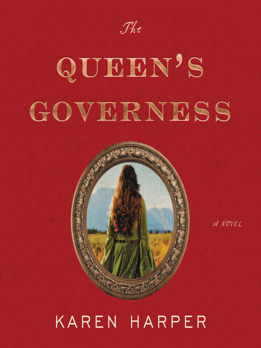 Title details for The Queen's Governess by Karen Harper - Available